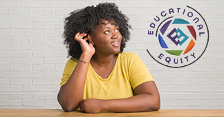 woman holding ear looking at educational equity logo
